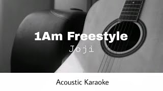 Joji  1AM FREESTYLE Acoustic Karaoke [upl. by Kandace]