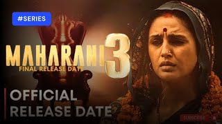 MAHARANI season 3 official release date  Maharani season 3 Trailer [upl. by Atinele]