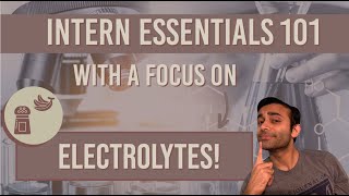 Electrolyte Management for Medical Students and Residents Beyond the Basics [upl. by Attwood]