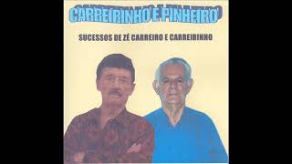 11 Burro Selvagem  Carreirinho e Pinheiro  Sucessos de Zé Carreiro e Carreirinho 1990 [upl. by Blumenfeld]