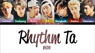 iKON  RHYTHM TA 리듬 타 Lyrics Color Coded HANROMENG [upl. by Almat584]