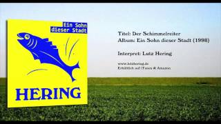 Lutz Hering  Der Schimmelreiter [upl. by Klinges298]