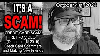 ITS A SCAM CREDIT CARD SCAM RETRO VIDEO 12619 Making New Friends with a Scammer [upl. by Zaneski]