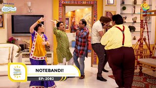 Ep 2082  Notebandi  Taarak Mehta Ka Ooltah Chashmah  Full Episode  तारक मेहता [upl. by Isabel]