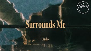 Surrounds Me Audio  Hillsong Worship [upl. by Mond]