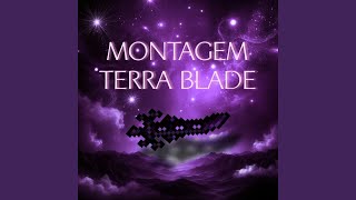 MONTAGEM TERRA BLADE [upl. by Iidnarb]