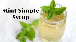 How to Make Mint Simple Syrup [upl. by Desimone]