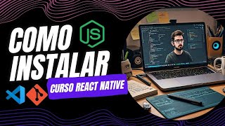 Cómo instalar Visual Studio Code Git Extensiones Nodejs y PowerShell  Curso React Native Cap 1 [upl. by Cirnek]