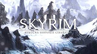 SKYRIM  Stručná historie císařství [upl. by Swinton]