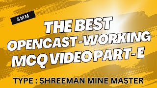 THE BEST OPENCAST WORKING MCQ VIDEO PART  E opencast [upl. by Llecram587]