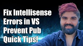 How to Fix Intellisense Errors That Prevent Publishing in Visual Studio [upl. by Esiuqcaj902]