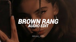 brown rang  edit audio [upl. by Salvador517]