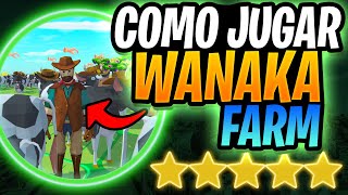 ✅Que HACER en tu PRIMER DIA de WANAKA FARM  WANAKA FARM [upl. by Wira]