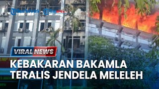 🔴Kebakaran Gedung Bakamla Diduga Akibat Renovasi di Lantai 6 Teralis Meleleh hingga Kacakaca Pecah [upl. by Thurlough595]