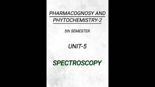 Pharmacognosy25th semunit5SPECTROSCOPY pharmacy pharmacynotes shorts [upl. by Ehc]