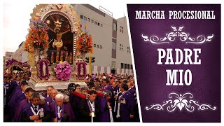 Marcha Procesional Padre Mio HQ [upl. by Nordek631]