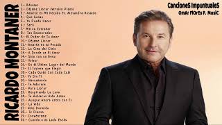 Ricardo Montaner  Mejores Canciones II MIX ROMANTICOS💕 [upl. by Edualcnaej]