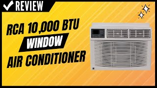 RCA 10000 BTU Window Air Conditioner Review [upl. by Nosimaj562]