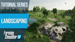 Landscaping Guide Tips amp Tricks  Farming Simulator 22  Tutorial Series [upl. by Annhoj298]