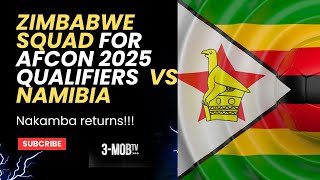 Zimbabwe name squad for Afcon 2025 qualifiers vs Namibia  Nakamba returns [upl. by Twyla]