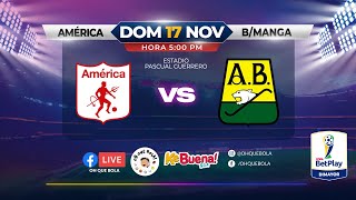 📻AMERICA DE CALI VS BUCARAMANGA  PARTIDO DE VUELTA COPA BETPLAY DIMAYOR📻 [upl. by Klein]