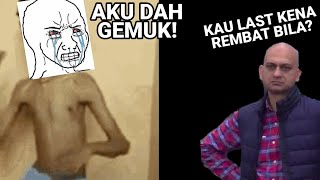 Bila orang kurus cakap quotaku dah gemukquot [upl. by Albin347]