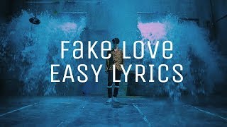 BTS 박탄소년단 Fake Love Easy Lyrics [upl. by Mendelson]