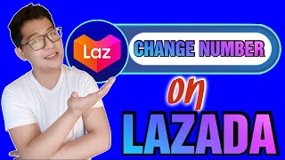 how to change LAZADA number  paano palitan ang LAZADA cellphone number [upl. by Olimreh]