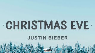 Justin Bieber  Christmas Eve Lyrics [upl. by Fionnula]