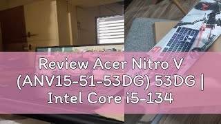 Review Acer Nitro V ANV155153DG 53DG  Intel Core i513420H  512GB SSD  RTX 4050 6GB PC CENT [upl. by Homer]