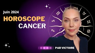 ♋️ Horoscope CANCER  juin 2024 [upl. by Annahsat]