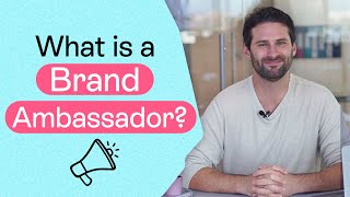 What Is a Brand Ambassador [upl. by Amye]