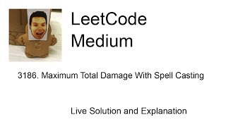 3186 Maximum Total Damage With Spell Casting Leetcode Medium [upl. by Ayatahs]