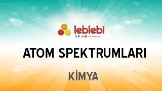 KİMYA  ATOM SPEKTRUMLARI [upl. by Enailuj587]