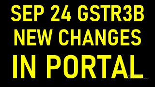 SEP 24 GSTR3B NEW CHANGES IN PORTAL  NEW RULES FOR ITC [upl. by Komara]