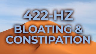 422Hz Music Therapy for Bloating amp Constipation  40Hz Binaural Beat  Healing Calming Relaxing [upl. by Attelrak]