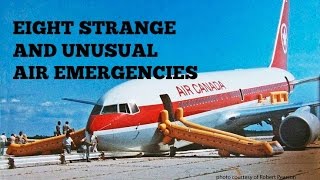 Eight Strange And Unusual Air Emergencies [upl. by Ilrak]