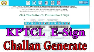 How Generate KPTCL Challan  KPTCL Recruitment 2024KPTCL E Sign amp Challan Generate [upl. by Eladnek]