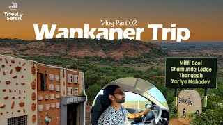 Wankaner Trip Vlog Part 02  Mitti Cool  Thangadh  Zariya Mahadev  Travel Safari  VOD Vibes [upl. by Reh107]