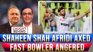 Shaheen Shah Afridi Axed  Fast Bowler Angered  Caught Behind [upl. by Acinorehs]