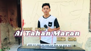 Ai Tahan Maran  Abito Gama  Linto Soares cover [upl. by Benita]