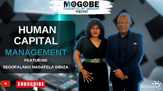 Nuggets on Human Capital Management featuring Segofalang Nagafela Bibiza [upl. by Odnam]