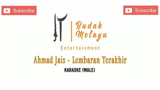 Ahmad Jais  Lembaran Terakhir KARAOKE Male Key  Yamaha PSR S950 [upl. by Pliam138]