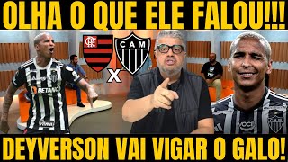 💥 OS DONOS DA BOLA COM DEYVERSON EM CAMPO GALO VIRA A PAGINA  NOTICIAS DO ATLETICO MG HOJE [upl. by Orose495]