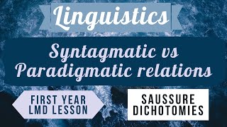 Linguistics Syntagmatic relations vs Paradigmatic relation شرح بالعربية￼ [upl. by Nuavahs410]