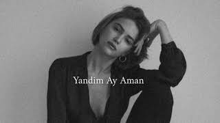 Yandim Ay Aman  اغنية تركية  بطيء  Yandim Ay Aman amp slow [upl. by Wachter]