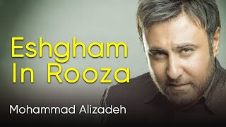 Mohammad Alizadeh  Eshgham In Rooza محمد علیزاده  عشقم این روزا [upl. by Ahsiyt835]