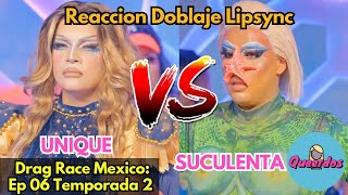 Suculenta vs Unique  Drag Race Mexico Temp 2 Ep 6  Lipsync Reacción Danna Paola [upl. by Otreblanauj]