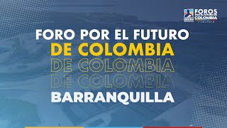 Foro por el Futuro de Colombia Barranquilla1⁠ ⁠Energía [upl. by Ahsimek709]