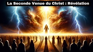 La Seconde Venue du Christ  Révélation [upl. by Milissa367]